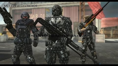MC5 6V6 WITH FRIENDS EPIC KILLS EPIC QUADS AND TRIPLESSS!!!!!!