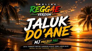 JALUK DO'ANE - VERSI REGGAE (MJ PROJECT PRO)