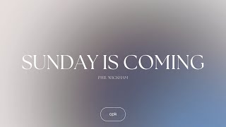 Phil Wickham - Sunday Is Coming | Piano Karaoke [Original Key of C]