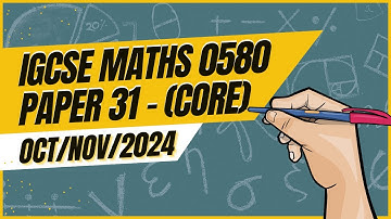 Master IGCSE Math Core Paper 31 Solution | 0580 | Oct/Nov 2024