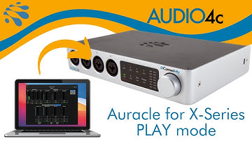 AUDIO4c: Auracle for X-Series PLAY mode.