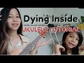 Dying Inside by John Allen Gonzales  UKULELE TUTORIAL