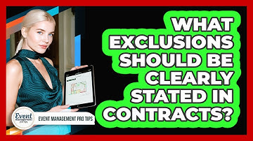 What Exclusions Should Be Clearly Stated In Contracts?