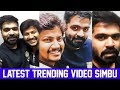 Simbu's Latest Trending Video with Azhar | STR | STR New Look | Reel Petti