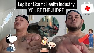 LEGIT or SCAM: Health Industry, YOU BE THE JUDGE 