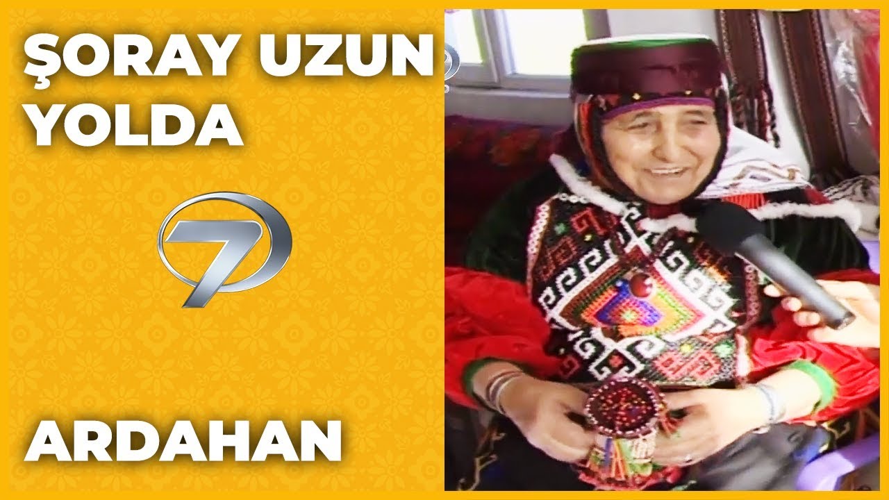 Ardahan - Şoray Uzun Yolda