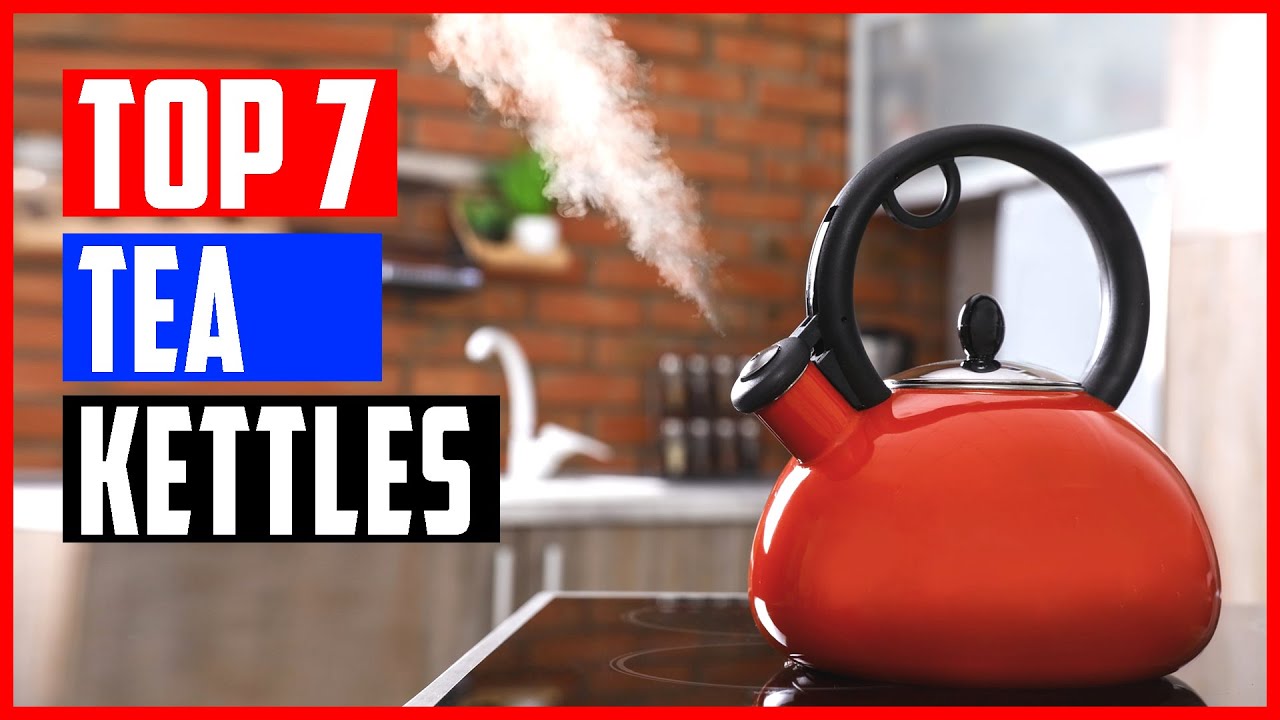 Best Tea Kettles 2023  Top 7 Tea Kettles for Gas Stoves 