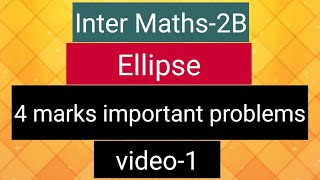 Inter Maths 2B - Ellipse - Important 4-Mark Problems - Part 1