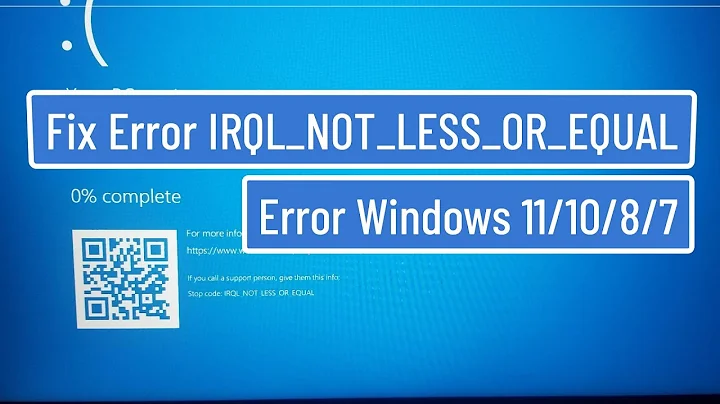 Fix Error IRQL_NOT_LESS_OR_EQUAL In Windows 11/10/8/7