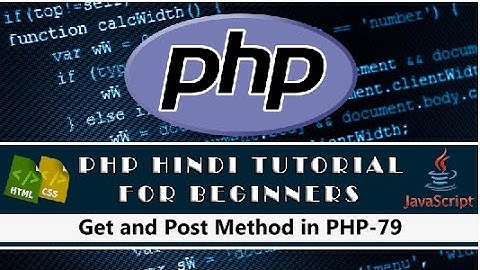 Get and Post Method in Form PHP Tutorial-79(Hindi/Urdu)