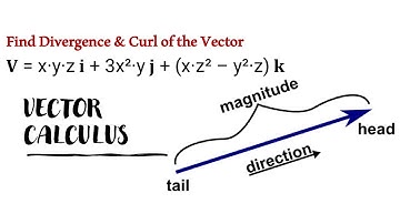 Find Divergence & Curl of the Vector V = xyzi+3x^2yj+(xz^2-y^2z)k at (2,-1,1) | Vector Calculus
