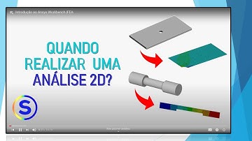 Quando realizar uma análise 2D? | Ansys Workbench | Elementos Finitos
