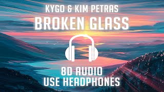 Kygo \& Kim Petras - Broken Glass (8D AUDIO) 🎧
