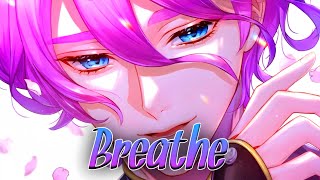 🌸 Nightcore - Breathe (Nytrix \u0026 Awakend) 🌸