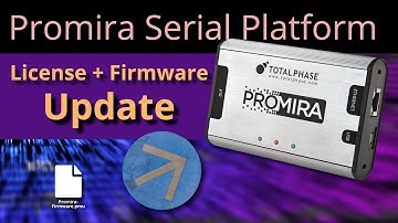 Promira Serial Platform License and Firmware Update Tutorial