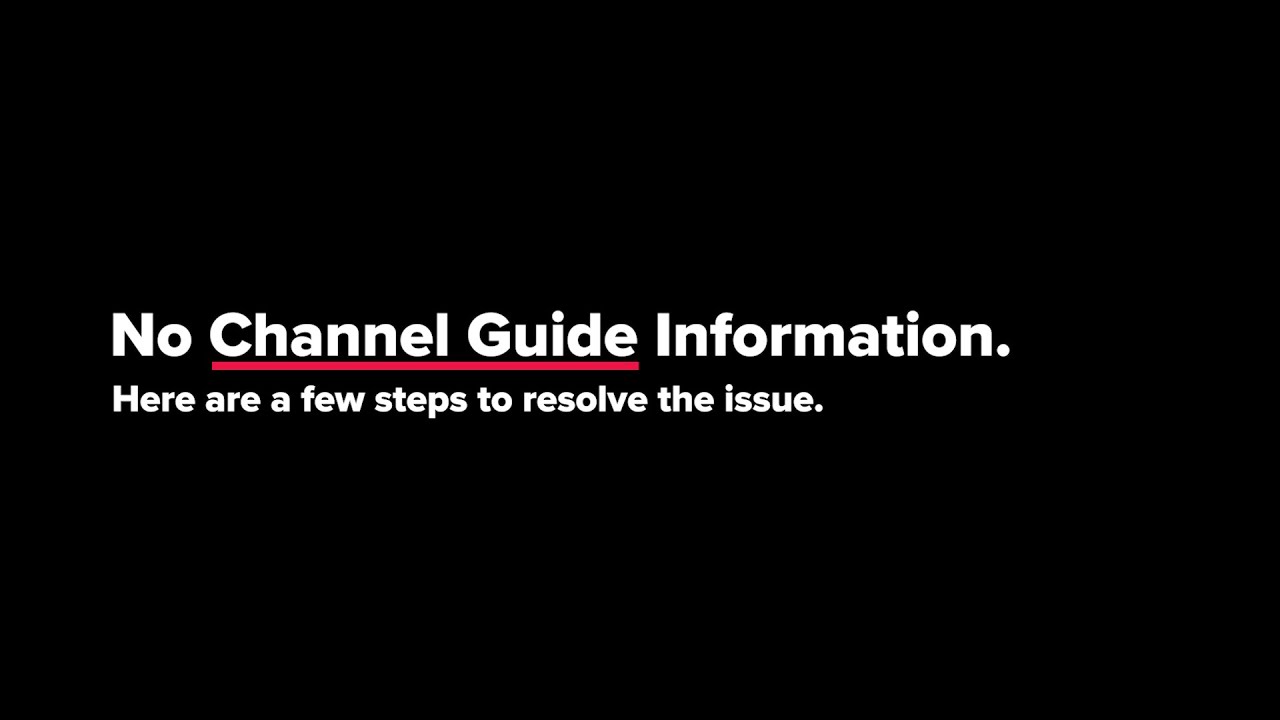 Troubleshoot No Channel Guide Information