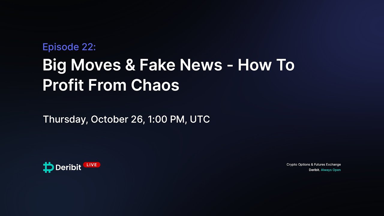 Episode 22: Big Moves & Fake News – How To Profit From Chaos