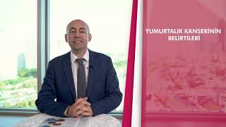 Yumurtalık kanseri belirtileri nelerdir? - Doç. Dr. Mesut Polat (Jinekolojik Onkoloji Cerrahisi)