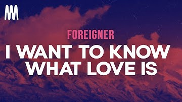 Thumbnail of Foreigner - I Want to Know What Love Is (Letra/Lyrics)