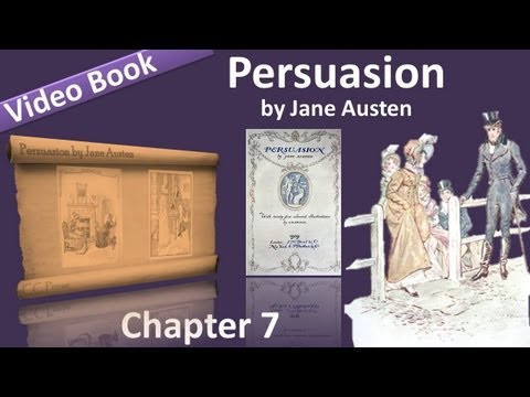 Chapter 07 - Persuasion by Jane Austen