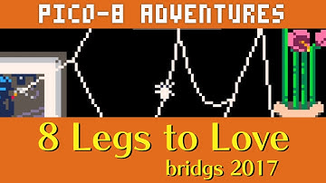 8 LEGS TO LOVE | Pico-8 Adventures #1