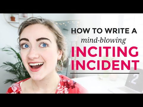 How to Write an INCITING INCIDENT