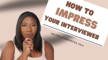 How to Impress Your Intake Interviewer | KelsTells SororiTEA Talk