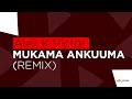 Mukama Ankuuma Rmx