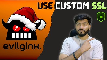 Custom SSL in Evilginx: The Ultimate Guide