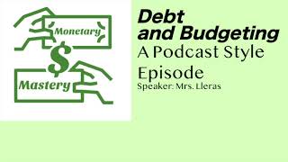Monetary Mastery Episode 4: Budgeting Podcast
