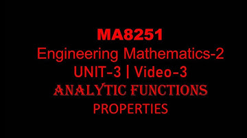 PROPERTY OF AN ANALYTIC FUNCTIONS, MA3303 Unit-3, Video-3