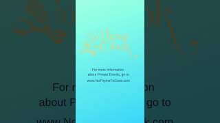 Private Events at No Thyme to Cook