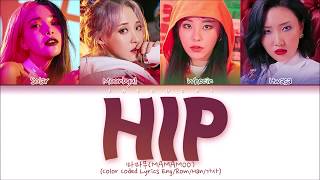 Video thumbnail of "MAMAMOO (마마무) - HIP (Color Coded Lyrics Eng/Rom/Han/가사)"