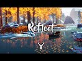 Reflect | Chill Mix