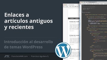 Enlaces a artículos antiguos y recientes [Introducción al desarrollo de temas WordPress / Clase 10]
