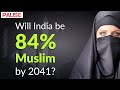 Will India be 84% Muslim by 2041? || Factly