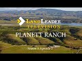 Planett Ranch | LandLeader Television Feature!