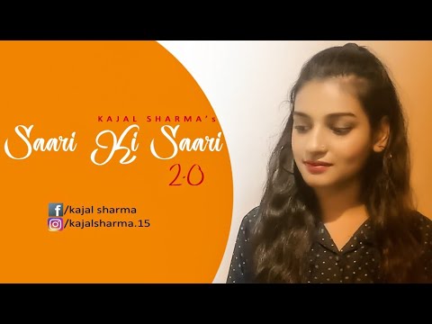 Saari Ki Saari 20 Female Version by Kajal Sharma  Darshan Raval  Asees Kaur