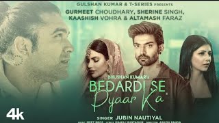 Bedardi Se Pyaar Ka(LYRICS) - Jubin Nautiyal \ kIsI oR kI chaT pE kyU merA chand chAmakta haI |