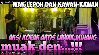 LAGU KOCAK || MUAK || ARTIS MINANG KOCAK BAGADELE / jhon cakra,mak lepoh,cabiak,ajo latuih