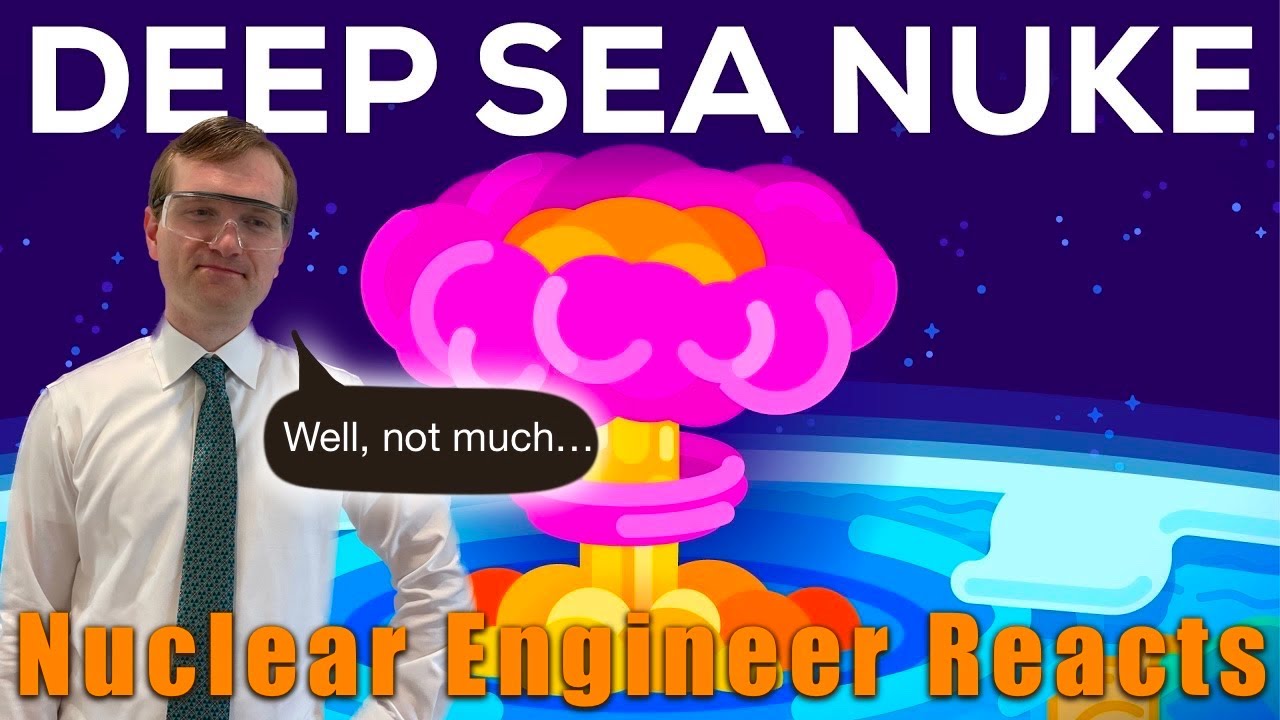 Nuclear Engineer reacts to Kurzgesagt "What if you Detonated a Nuclear Bomb in the Marianas Trench"