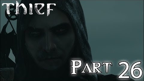 Thief Gameplay/Walkthrough Part 26 - ESCAPING NORTHCREST MANOR (XBOX ONE PS4 PC)