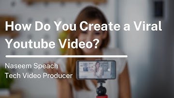 How Do You Create a Viral Youtube Video?