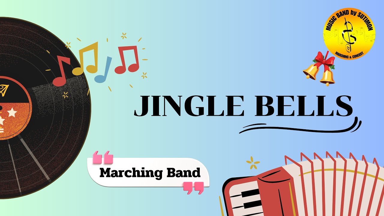 JINGLE BELLS (Marching Band) / arranged by Sutimon Musakophat