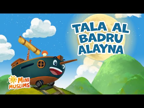 Tala Al Badru Alayna Islamic Songs For Kids MiniMuslims 