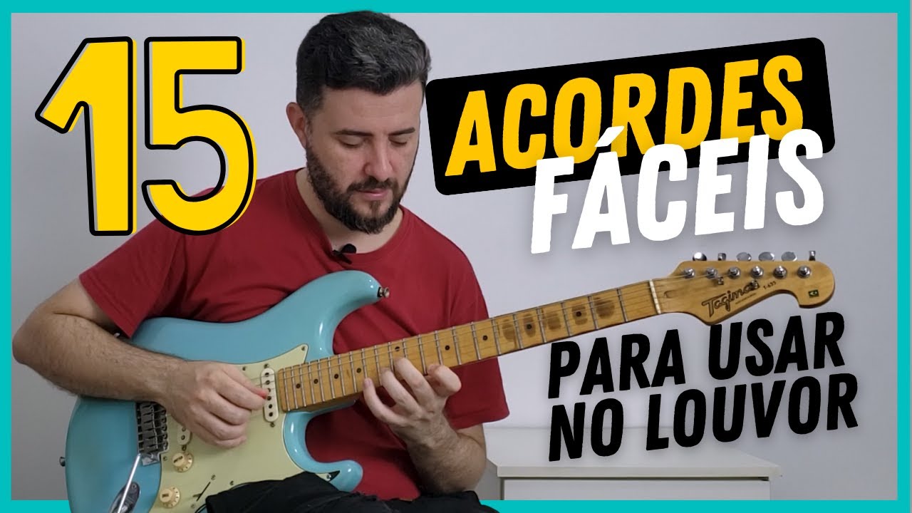 15 acordes FÁCEIS pra você tocar seu primeiro louvor na guitarra