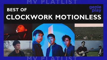 [MV HITS] BEST OF CLOCKWORK MOTIONLESS l เธอยังไม่เคยหายไป, มีเพียงน้ำตา, ถ้าวันนั้นฉันกอดเธอไว้