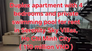 Duplex apartment with 4 bedrooms and private swimming pool for rent in Serenity Sky Villas HCM City