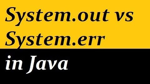 System.out vs System.err in Java