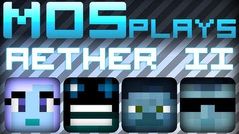 MoS plays: AETHER II [Part 1]